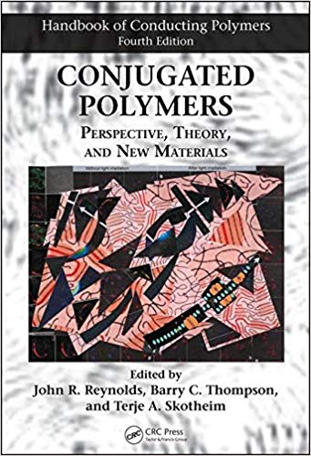 Handbook of Conducting Polymers, Fourth Edition - 2 Volume Set:  Conjugated Polymers Perspective, Theory, and New Materials (Volume 1)